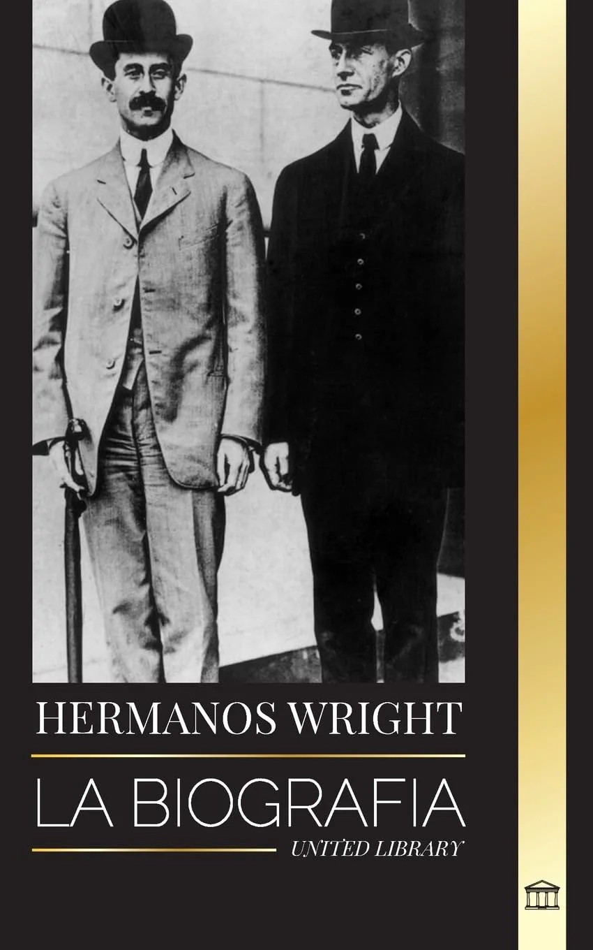 Hermanos Wright: La biografía de los pioneros de la aviación estadounidense